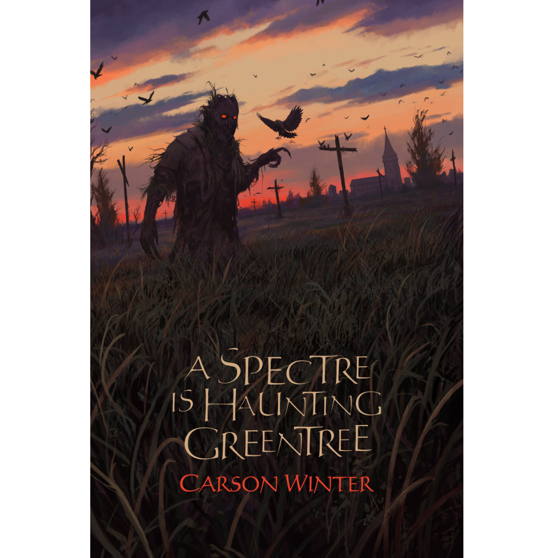 A SPECTRE IS HAUNTING GREENTREE - a novel by Carson Winter (softcover; includes eBook)