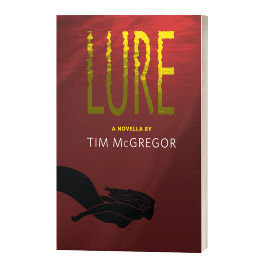 LURE - a novella by Tim McGregor (softcover; includes eBook)