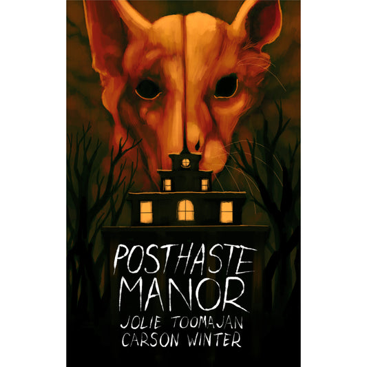 POSTHASTE MANOR - a novel by Jolie Toomajan & Carson Winter (eBook only)