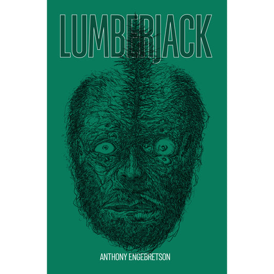 LUMBERJACK - a novella by Anthony Engebretson (eBook only)