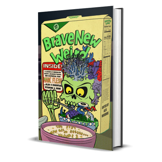 **HARDCOVER LIMITED TO 50 COPIES** Preorder - BRAVE NEW WEIRD Vol. Three (Hardcover w/Signed Bookplate, includes eBook)