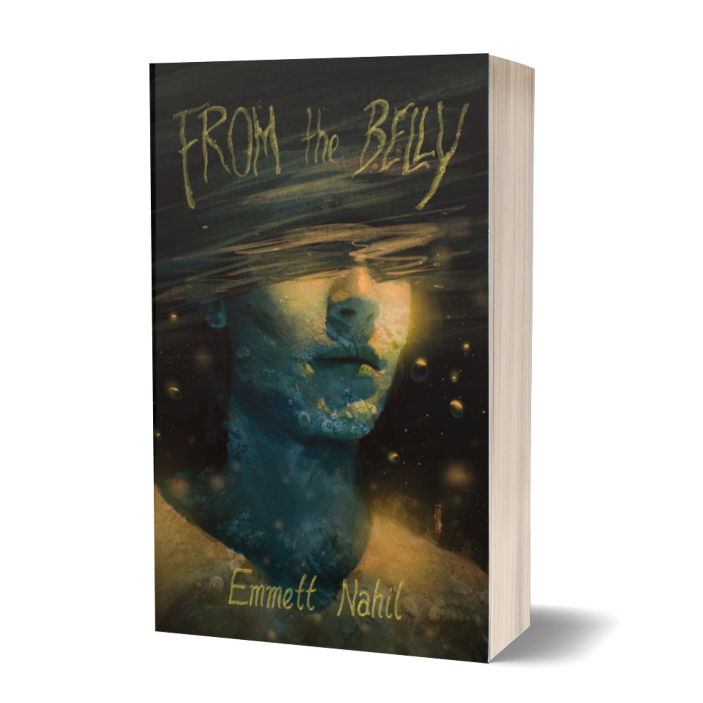 FROM THE BELLY - a novel by Emmett Nahil (softcover; includes eBook)