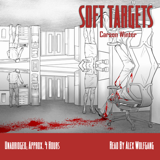 SOFT TARGETS - a novella by Carson Winter (audiobook)