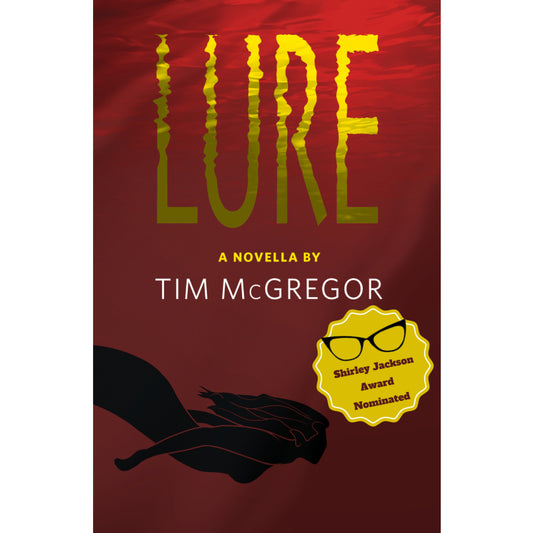 LURE - a novella by Tim McGregor (eBook only)