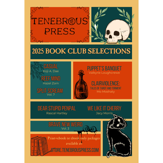 2025 TENEBROUS BOOK CLUB - U.S. Customers (print + ebook) - NO ADDITIONAL SHIPPING CHARGES